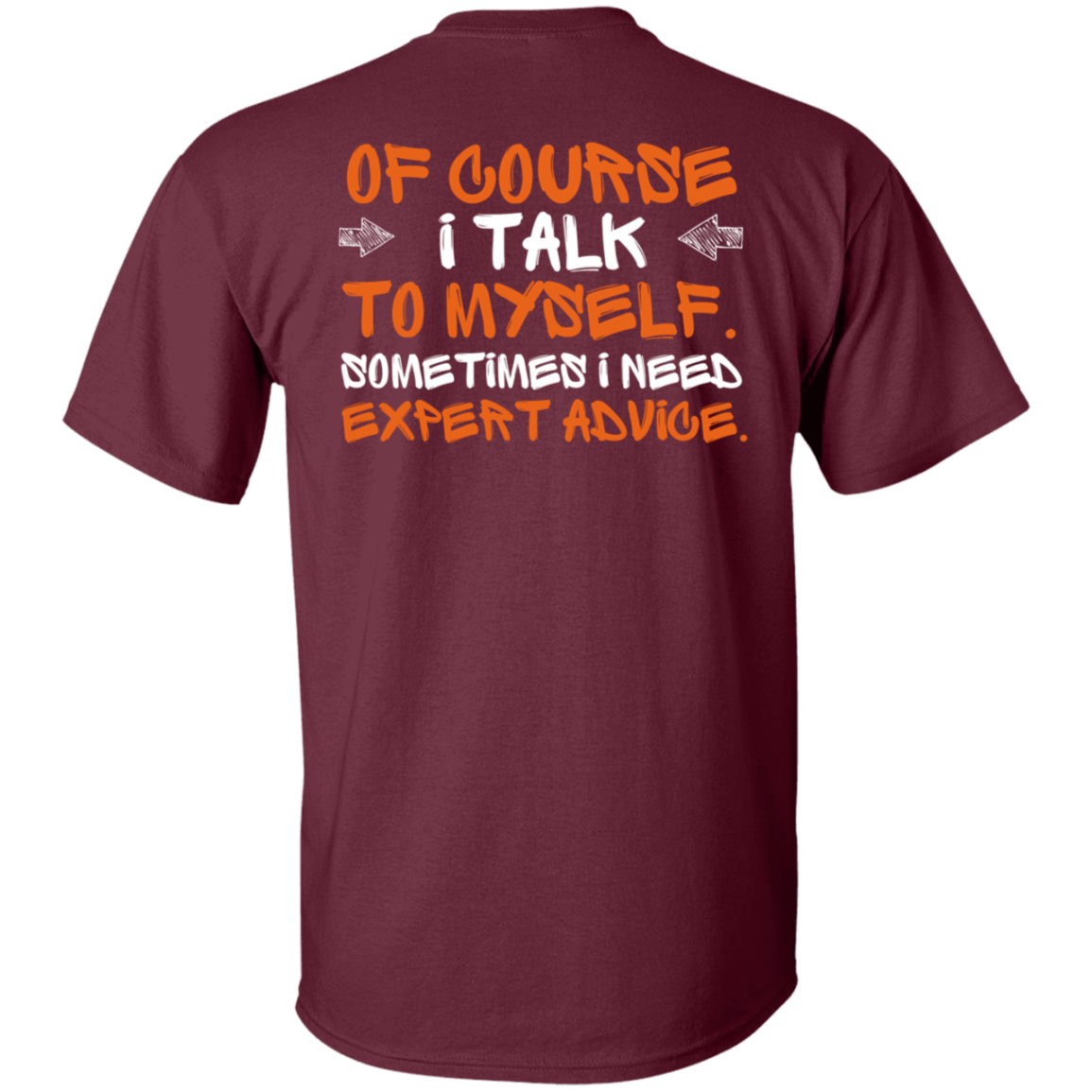 I Talk to Myself T-Shirt