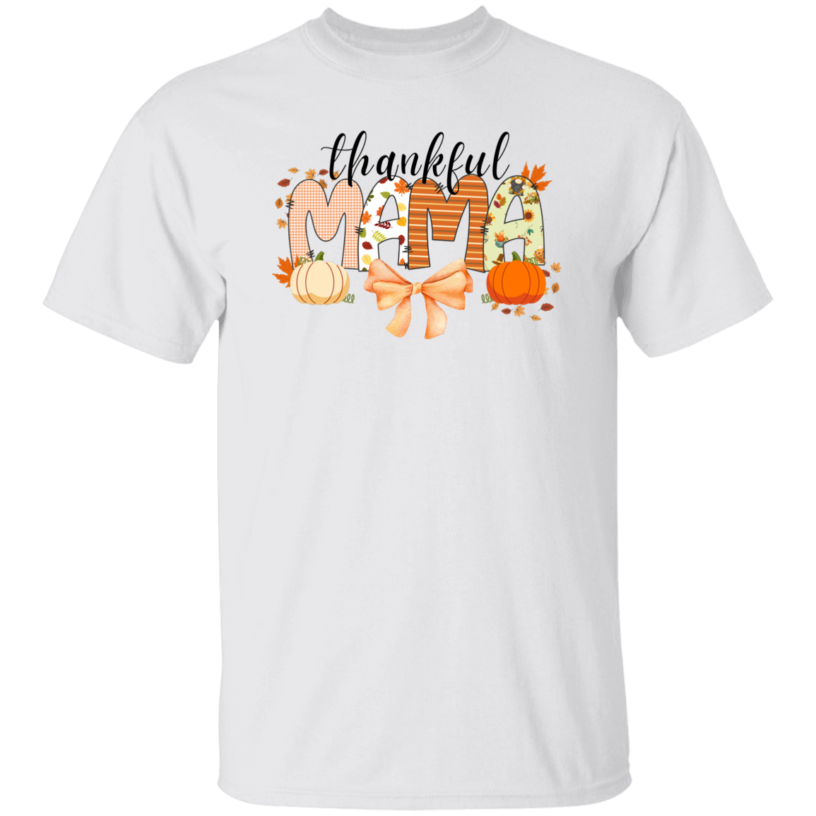 Thankful Mama T-shirt | Sweatshirt | Hoddie