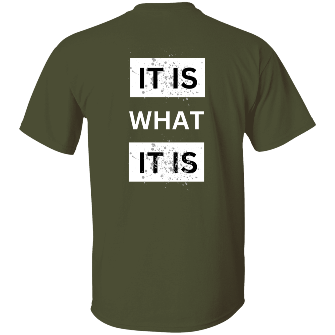 It Is What It Is T-Shirt