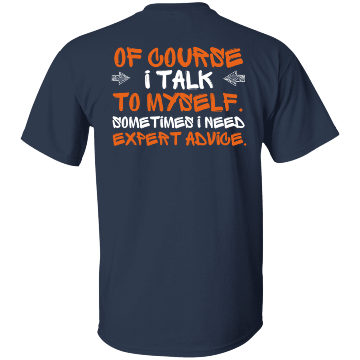 I Talk to Myself T-Shirt