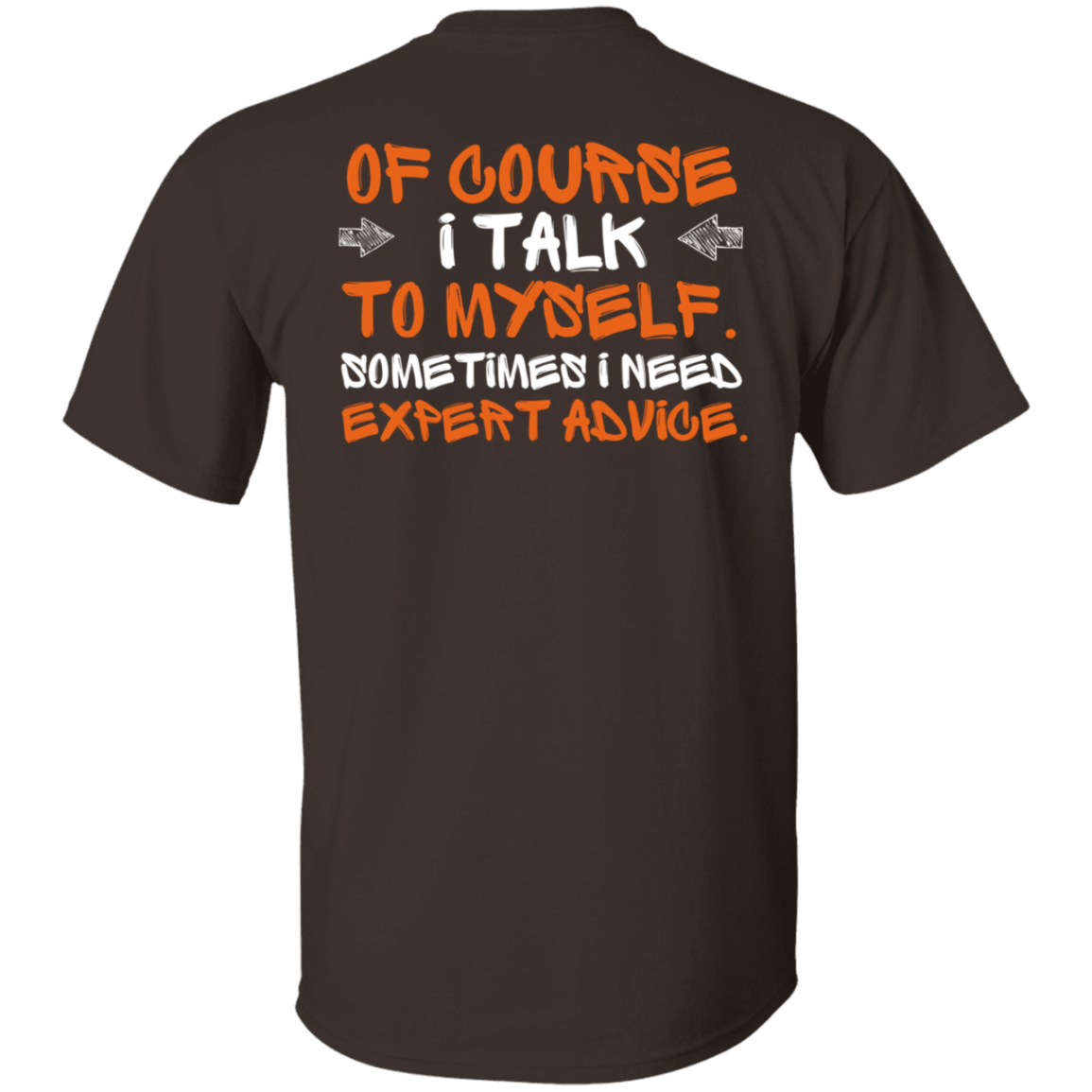 I Talk to Myself T-Shirt
