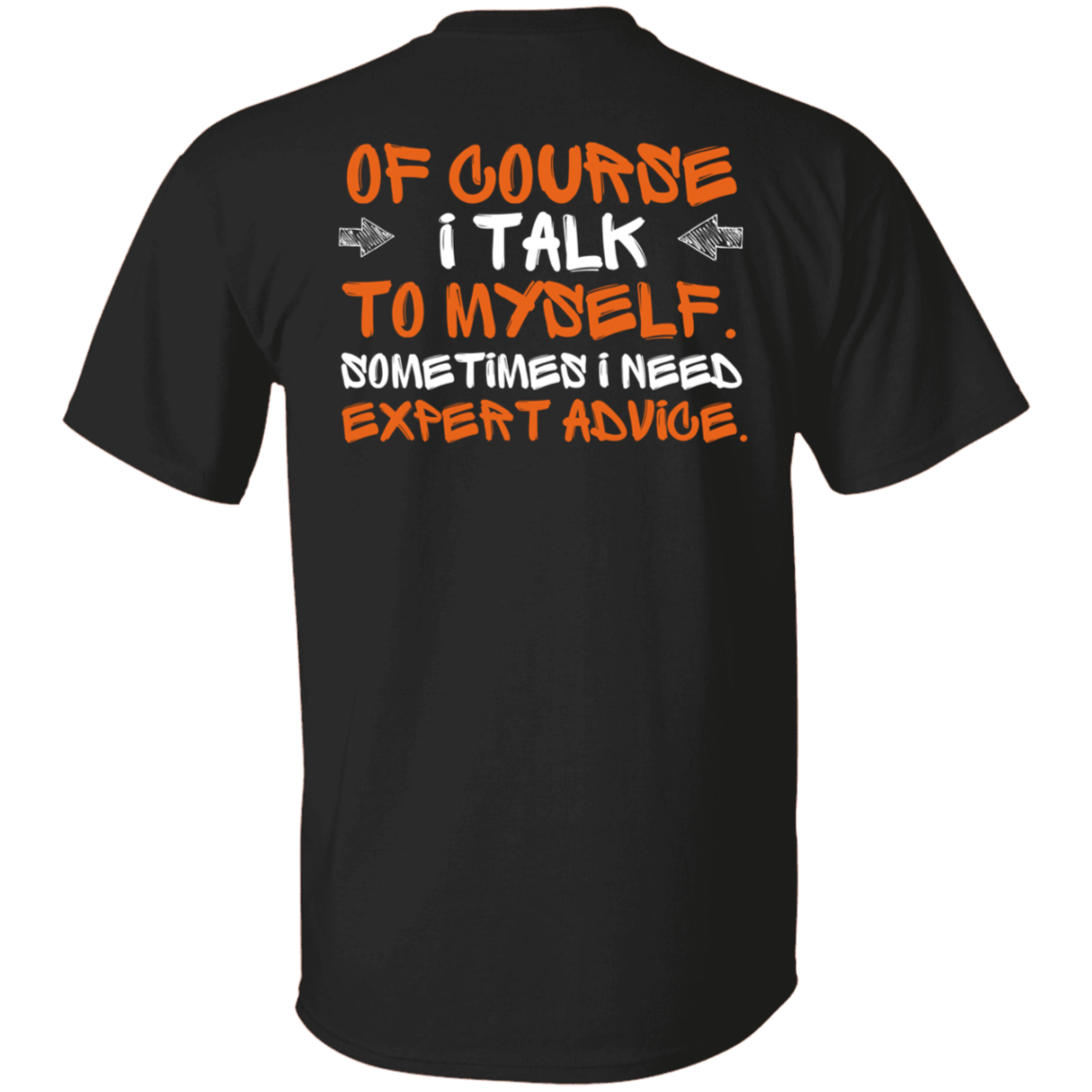 I Talk to Myself T-Shirt