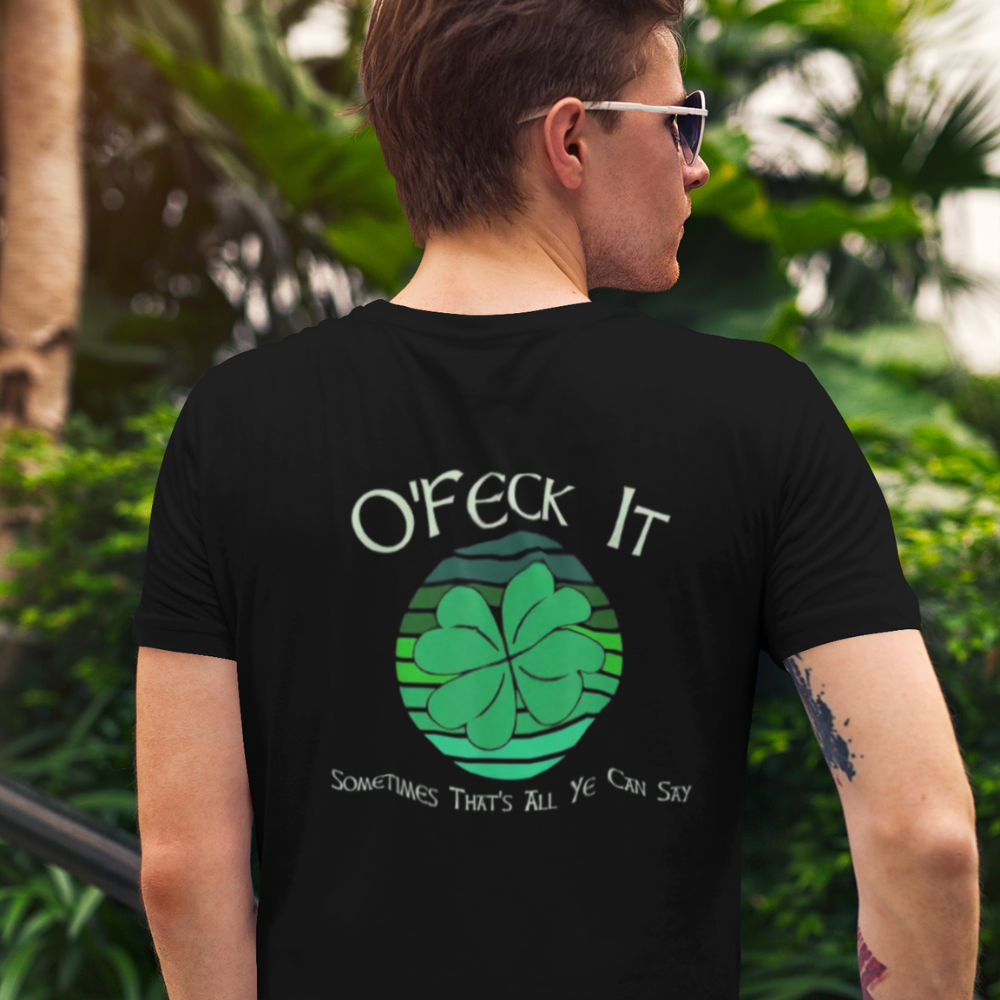 O'Feck It T-Shirt