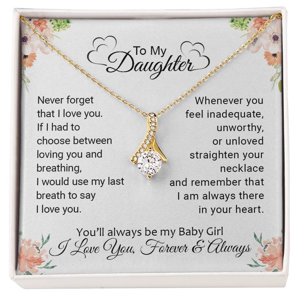 To My Daughter | Never Forget That I Love You - Alluring Beauty necklace