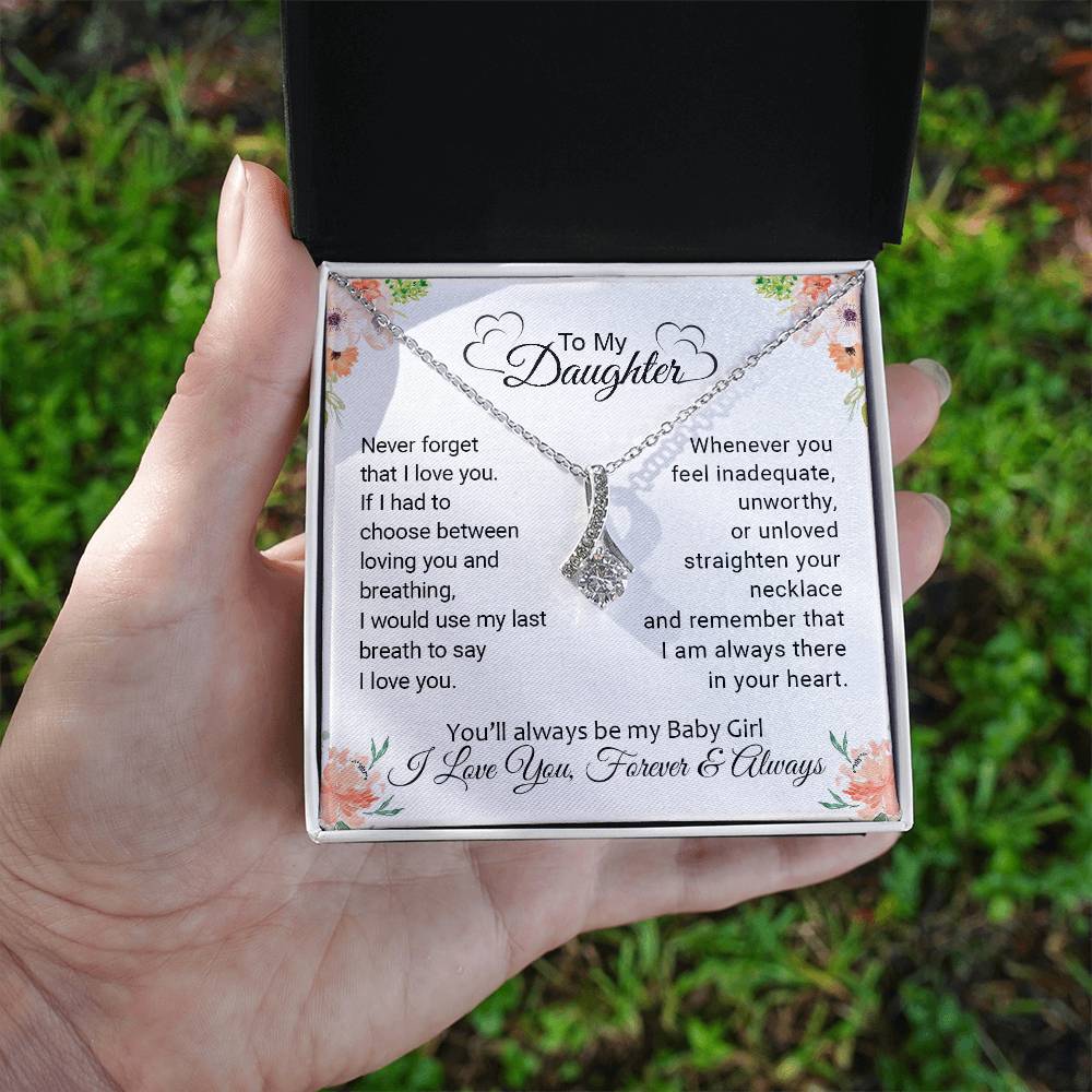 To My Daughter | Never Forget That I Love You - Alluring Beauty necklace