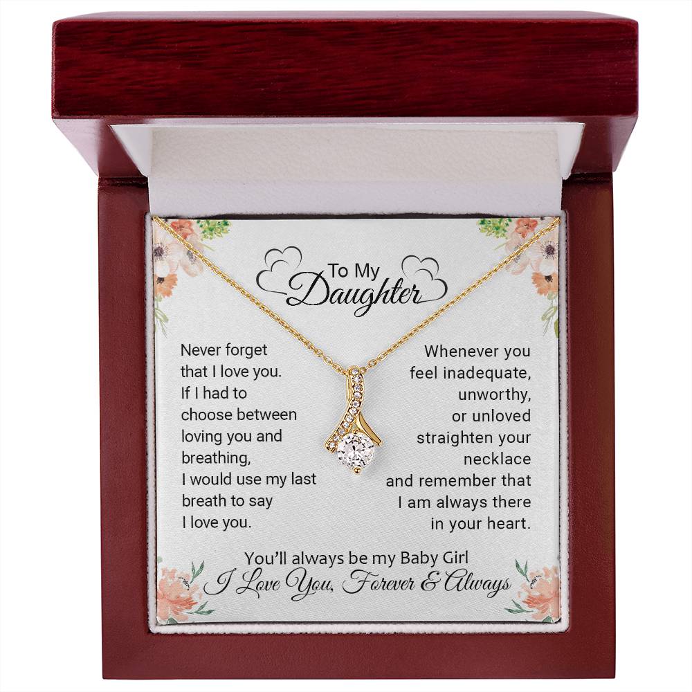 To My Daughter | Never Forget That I Love You - Alluring Beauty necklace