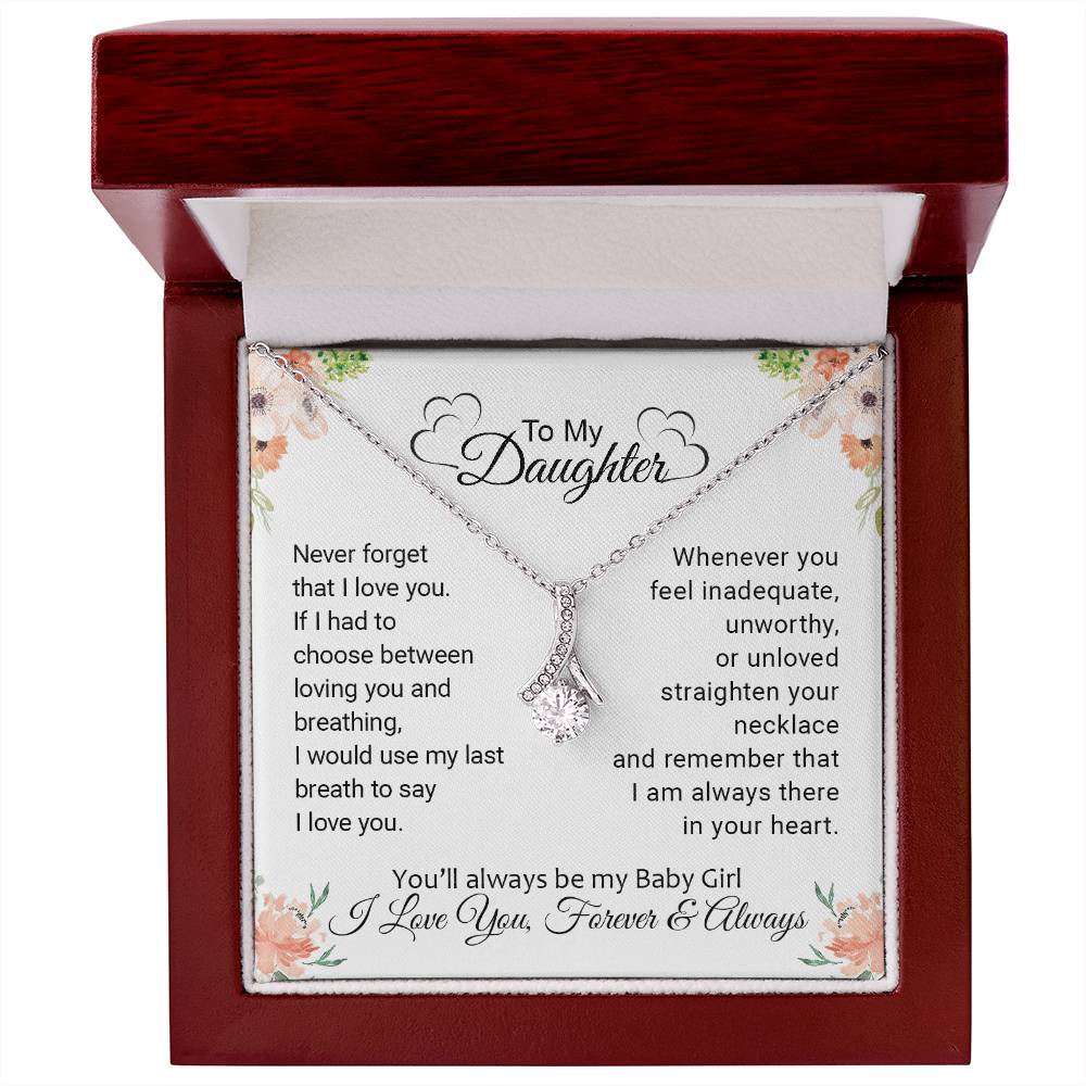 To My Daughter | Never Forget That I Love You - Alluring Beauty necklace