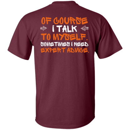 I Talk to Myself T-Shirt
