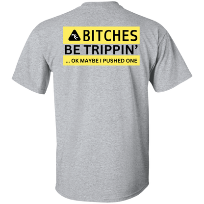 Urban Bitches Be Trippin' T-Shirt