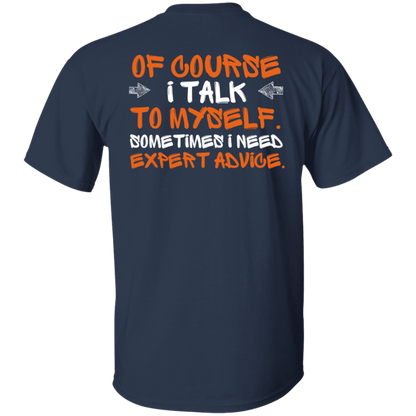 I Talk to Myself T-Shirt