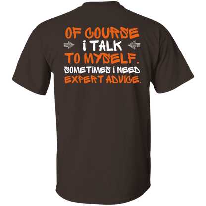 I Talk to Myself T-Shirt