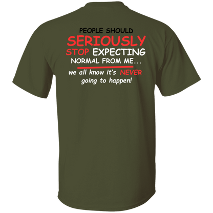 Seriously. T-Shirt