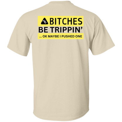 Urban Bitches Be Trippin' T-Shirt