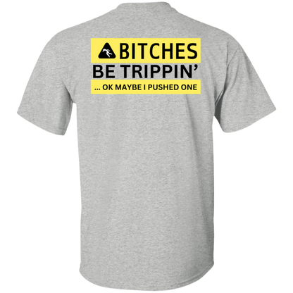 Urban Bitches Be Trippin' T-Shirt