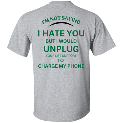 I'm Not Saying T-Shirt.