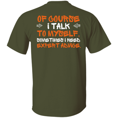 I Talk to Myself T-Shirt