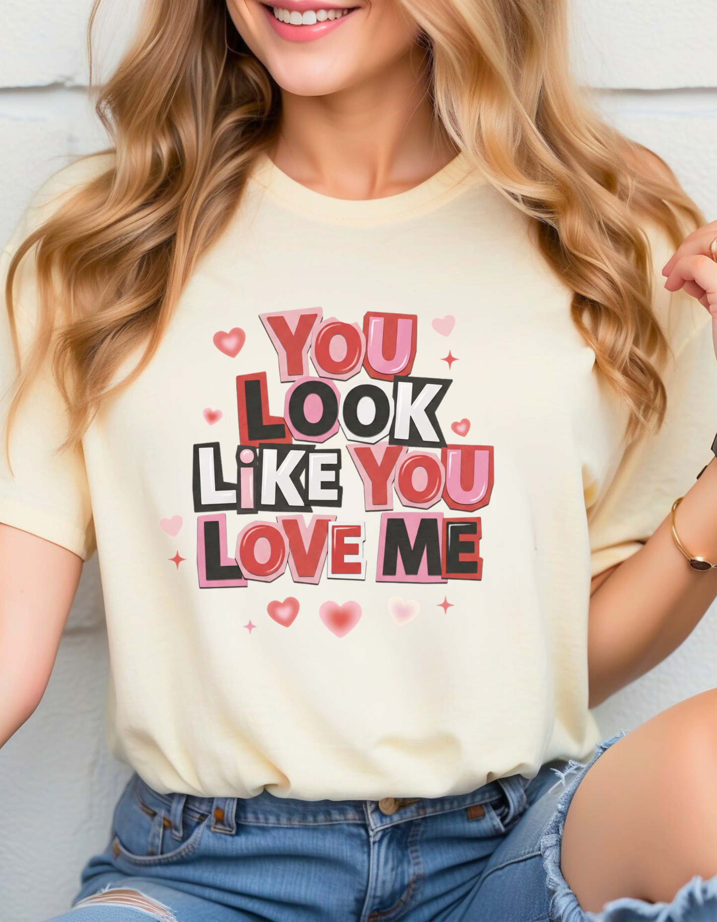 You Look Like You Love Me Shirt – Cute Valentine’s Day Graphic Tee | Romantic Love Quote T-Shirt