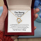 I'm Sorry {Her}