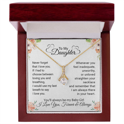 To My Daughter | Never Forget That I Love You - Alluring Beauty necklace