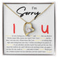 I'm Sorry, I love you