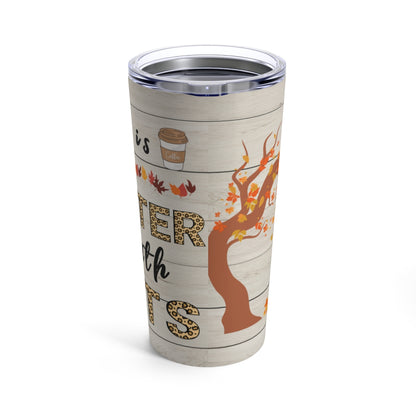 Life is Better with Cats Tumbler 20oz